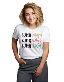 WoSuper mom, super wife, super tired pánske tričko biele 2XL